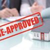 Things You Should Know About Pre-approval for a Mortgage Loan